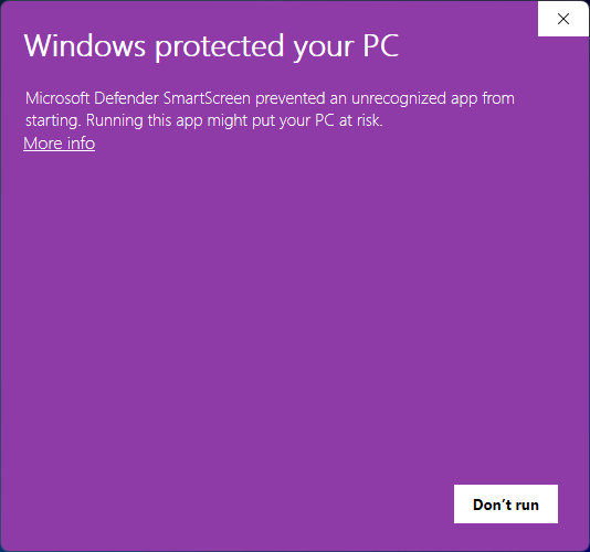 The SmartScreen dialog as it first appears: “Windows protected your PC”, a “More info” link, and a single “Don’t run” button